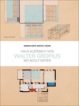 Haus Auerbach von Walter Gropius mit Adolf Meyer,  von Barbara Happe,  Martin S. Fischer. 