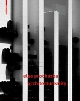 Elsa Prochazka - architectureality, raum & designstragegien / space & designstrategies, mit Elsa Prochazka (Hrsg.). 