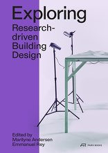 Exploring, Research-driven Building Design. Towards 2050, mit Marilyne Andersen (Hrsg.),  Emmanuel Rey (Hrsg.). 