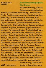 Architekturpädagogiken: Ein Glossar,  mit Heike Biechteler (Hrsg.),  Johannes Käferstein (Hrsg.). 