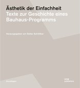 Ästhetik der Einfachheit, Texte zur Geschichte eines Bauhaus-Programms, mit Detlev Schöttker (Hrsg.). 