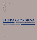 Stefka Georgieva, Architektin der 1960er Jahre in Bulgarien, mit Adolph Stiller (Hrsg.),  Aneta Bulant-Kamenova (Hrsg.). 