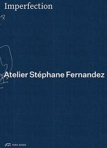 Imperfection, Atelier Stéphane Fernandez, mit Stéphane Fernandez (Hrsg.),  Building Paris (Hrsg.). 