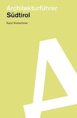 Architekturführer Südtirol,  von Karin Kretschmer. 