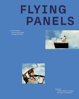 Flying Panels, How Concrete Panels Changed the World, mit Pedro Ignacio Alonso (Hrsg.),  Hugo Palmarola (Hrsg.). 