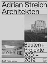 Adrian Streich Architekten, Bauten + Projekte 2001–2019, mit Axel Simon (Hrsg.). 