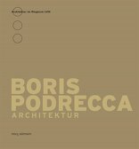 Boris Podrecca, Architektur, mit Adolph Stiller (Hrsg.). 