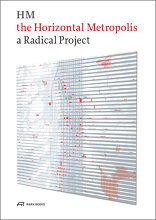 The Horizontal Metropolis, A Radical Project, mit Paola Viganò (Hrsg.),  Chiara Cavalieri (Hrsg.). 
