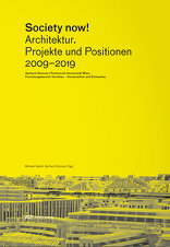 Society Now!, Architektur. Projekte und Positionen 2009–2019, mit Gerhard Steixner (Hrsg.),  Michael Seidel (Hrsg.). 