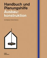 Ausbaukonstruktion, Handbuch und Planungshilfe, mit Uta Pottgiesser (Hrsg.),  Carsten Wiewiorra (Hrsg.). 