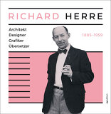 Richard Herre, Architekt, Designer, Grafiker, Übersetzer / 1885–1959, mit Torben Giese (Hrsg.). 