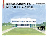 Die sonnigen Tage der Villa Savoye, Die Familiengeschichte der Villa Savoye, von Jean-Marc Savoye. 