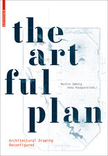 The Artful Plan, Architectural Drawing Reconfigured, mit Martin Søberg (Hrsg.),  Anna Hougaard (Hrsg.). 