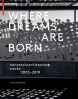 Where Dreams Are Born, nonzeroarchitecture - works - 2003–2019, von Peter Grueneisen. 
