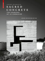 Sacred Concrete, The Churches of Le Corbusier, von Flora Samuel,  Inge Linder-Gaillard. 