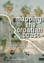 Mapping the Croatian Coast, A Road Trip to Architectural Legacies of Cold War and Tourism Boom, mit Bernadette Krejs (Hrsg.),  Antonia Dika (Hrsg.). 