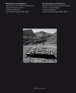 Perpetuating Architecture, Martino Pedrozzi’s Interventions on the Rural Heritage in Valle di Blenio and in Val Malvaglia 1994–2017, mit Martino Pedrozzi (Hrsg.). 