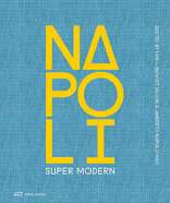 Napoli Super Modern,  mit Benoît Jallon (Hrsg.),  Umberto Napolitano (Hrsg.). 