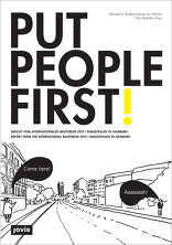 Put People First!, Bericht vom Internationalen Bauforum 2019 | Magistralen in Hamburg, mit Dirk Meyhöfer (Hrsg.),  Behörde für Stadtentwicklung und Umwelt (Hrsg.). 