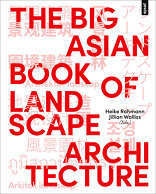 The Big Asian Book of Landscape Architecture,  mit Heike Rahmann (Hrsg.),  Jillian Walliss (Hrsg.). 