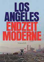 Los Angeles Endzeitmoderne,  von Wolfgang Koelbl. 