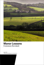 Manor Lessons, Commons Revisited, mit Harry Gugger (Hrsg.),  Sarah Barth (Hrsg.),  Augustin Clément (Hrsg.),  Alexandros Fotakis (Hrsg.),  Amy Perkins (Hrsg.). 