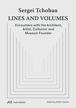 Sergei Tchoban – Lines and Volumes, Encounters with the Architect, Artist, Collector and Museum Founder, mit Kristin Feireiss (Hrsg.). 