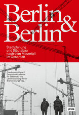 Berlin & Berlin, Stadtplanung und Städtebau nach dem Mauerfall im Gespräch, mit Friedemann Kunst (Hrsg.),  Akademie für Städtebau und Landesplanung (Hrsg.). 