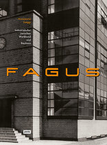 Fagus, Industriekultur zwischen Werkbund und Bauhaus, mit Annemarie Jaeggi (Hrsg.). 