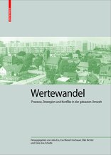 WerteWandel, Prozesse, Strategien und Konflikte in der gebauten Umwelt, mit Eva Maria Froschauer (Hrsg.),  Clara Jiva Schulte (Hrsg.),  Julia Ess (Hrsg.),  Elke Richter (Hrsg.). 
