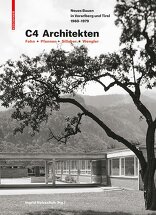 C4 Architekten, Fohn + Pfanner + Sillaber + Wengler, mit Ingrid Holzschuh (Hrsg.). 