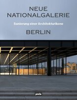 Neue Nationalgalerie Berlin, Sanierung einer Architekturikone, mit Bundesamt für Bauwesen und Raumordnung Berlin (Hrsg.),  Arne Maibohm (Hrsg.). 
