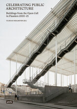 Celebrating Public Architecture, Buildings from the Open Call in Flanders 2000–21, mit Florian Heilmeyer (Hrsg.). 