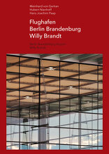Flughafen Berlin Brandenburg Willy Brandt, gmp FOCUS, mit Meinhard von Gerkan (Hrsg.),  Hubert Nienhoff (Hrsg.),  Hans Joachim Paap (Hrsg.). 