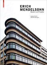 Erich Mendelsohn, Bauten und Projekte, mit Carsten Krohn (Hrsg.),  Michele Stavagna (Hrsg.). 