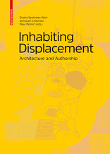 Inhabiting Displacement, Architecture and Authorship, mit Shahd Seethaler-Wari (Hrsg.),  Somayeh Chitchian (Hrsg.),  Maja Momic (Hrsg.). 