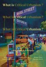 What is Critical Urbanism?, Urban Research as Pedagogy, mit Manuel Herz (Hrsg.),  Myriam Perret (Hrsg.),  Kenny R. Cupers (Hrsg.),  Sophie Oldfield (Hrsg.),  Laura Nkula-Wenz (Hrsg.),  Emilio Distretti (Hrsg.). 