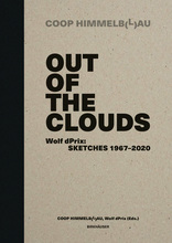 Out of the Clouds, Wolf dPrix: Sketches 1967–2020, mit Wolf D. Prix (Hrsg.). 