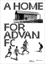 A Home for Advan FC, Handbook for a Madagascan Building with Global Adaptability, mit Nele Dechmann (Hrsg.),  Atlas Studio (Hrsg.). 