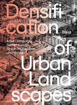 Densification of Urban Landscapes, Post-War Housing Developments Between Preservation and Renewal, mit Anke Domschky (Hrsg.),  Stefan Kurath (Hrsg.),  Simon Mühlebach (Hrsg.),  Urs Primas (Hrsg.),  ZHAW Architektur, Gestaltung und Bauingenieurwesen (Hrsg.)