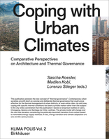 Coping with Urban Climates, Comparative Perspectives on Architecture and Thermal Governance, mit Sascha Roesler (Hrsg.),  Madlen Kobi (Hrsg.),  Lorenzo Stieger (Hrsg.). 