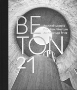 Beton 21, Architekturpreis, mit BETONSUISSE Marketing AG, Bern (Hrsg.). 