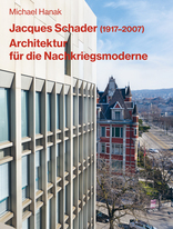 Jacques Schader (1917–2007), Architektur für die Nachkriegsmoderne, mit Michael Hanak (Hrsg.). 