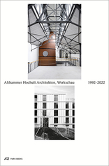 Althammer Hochuli Architekten, Werkschau 1992–2022, mit Margrit Althammer (Hrsg.),  René Hochuli (Hrsg.). 
