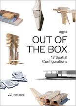 Out of the Box, 13 Spatial Configurations, mit agps architecture ltd. (Hrsg.),  Manuel Scholl (Hrsg.),  Marc M. Angélil (Hrsg.),  Sarah Graham (Hrsg.). 