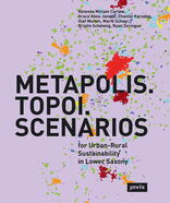 Metapolis. Topoi. Scenarios, For Urban-Rural Sustainability in Lower Saxony, mit Vanessa Miriam Carlow (Hrsg.),  Grace Abou Jaoude (Hrsg.),  Chantal Karadag (Hrsg.),  Olaf Mumm (Hrsg.),  Marie Scheer (Hrsg.),  Kristin Schöning (Hrsg.),  Ryan Zeringue (Hrsg