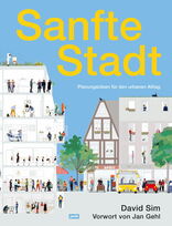 Sanfte Stadt, Planungsideen für den urbanen Alltag, mit David Sim (Hrsg.). 