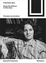 Denise Scott Brown In Other Eyes, Portraits of an Architect, mit Frieda Grahn (Hrsg.). 