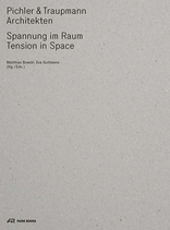 Pichler & Traupmann Architekten, Spannung im Raum, mit Matthias Boeckl (Hrsg.),  Eva Guttmann (Hrsg.). 