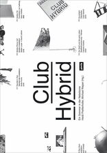 Club Hybrid, Ein Sommer in der Nebelzone, mit Heidi Pretterhofer (Hrsg.),  Michael Rieper (Hrsg.). 
